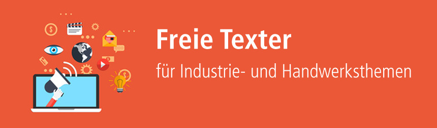 Texter für Themen der Industrie und des Handwerks finden