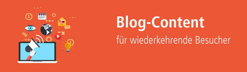 Blog content sorgt für wiederkehrende Besucher