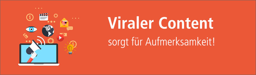 Viraler Content sorgt für Aufmerksamkeit - content.de